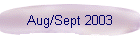 Aug/Sept 2003