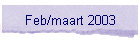 Feb/maart 2003