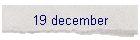 19 december