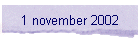 1 november 2002