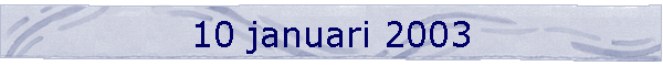 10 januari 2003