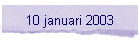 10 januari 2003