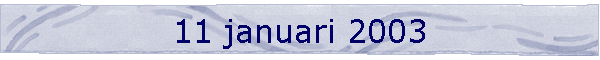 11 januari 2003