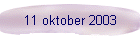 11 oktober 2003