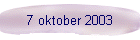 7 oktober 2003