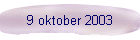 9 oktober 2003
